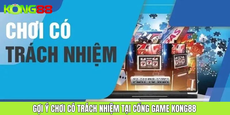 Định hướng cách chơi có trách nhiệm hiệu quả cao