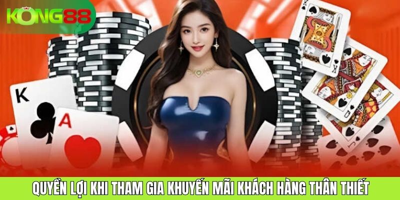 Quyền lợi khi tham gia khuyến mãi khách hàng thân thiết