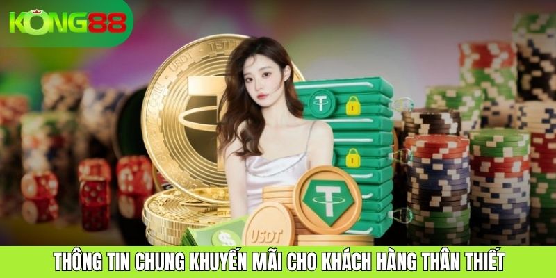 Thông tin chung khuyến mãi cho khách hàng thân thiết