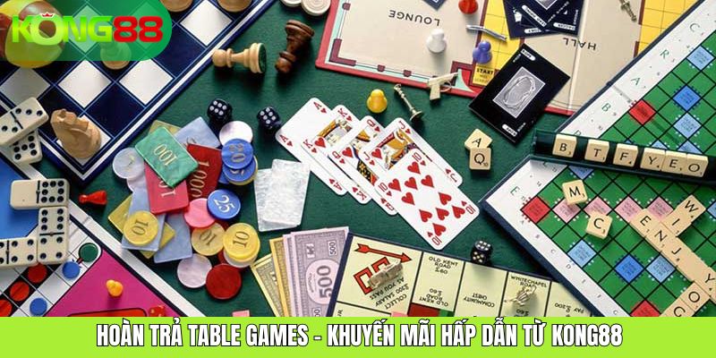 Hoàn trả Table Games