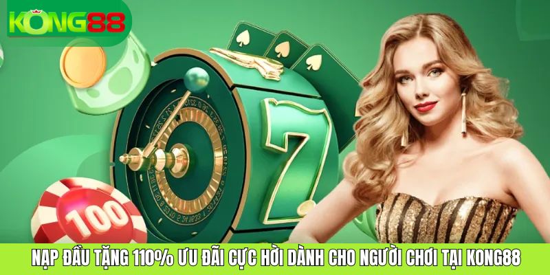 nạp đầu tặng 110%