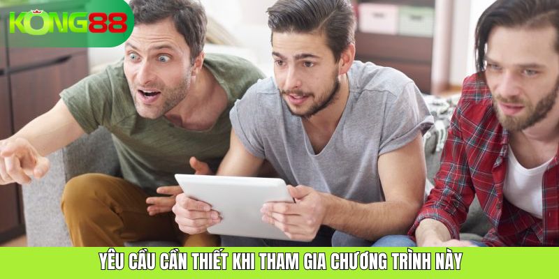 Yêu cầu cần thiết khi tham gia chương trình này